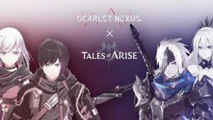 Tales of Arise and Scarlet Nexus Get Stylish Crossover Today