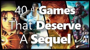 40+ Amazing Games That Deserve A Followup