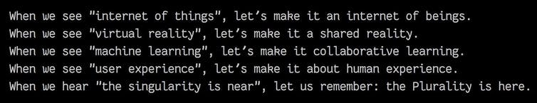 A screenshot of text reading 'When we see 'internet of things', let’s make it an internet of beings. When we see 'virtual reality', let’s make it a shared reality. When we see 'machine learning', let’s make it collaborative learning.'