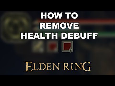 Elden Ring - How To Remove The Health Debuff