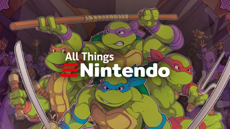 TMNT: Shredder's Revenge Preview | All Things Nintendo