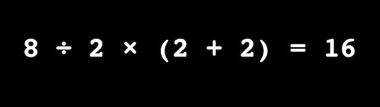 The equation 8 ÷ 2 × (2 + 2) = ?