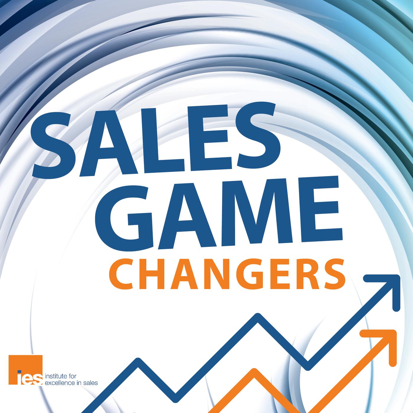 podcast Sales Game Changers Podcast | Tips From Top Sales Execs