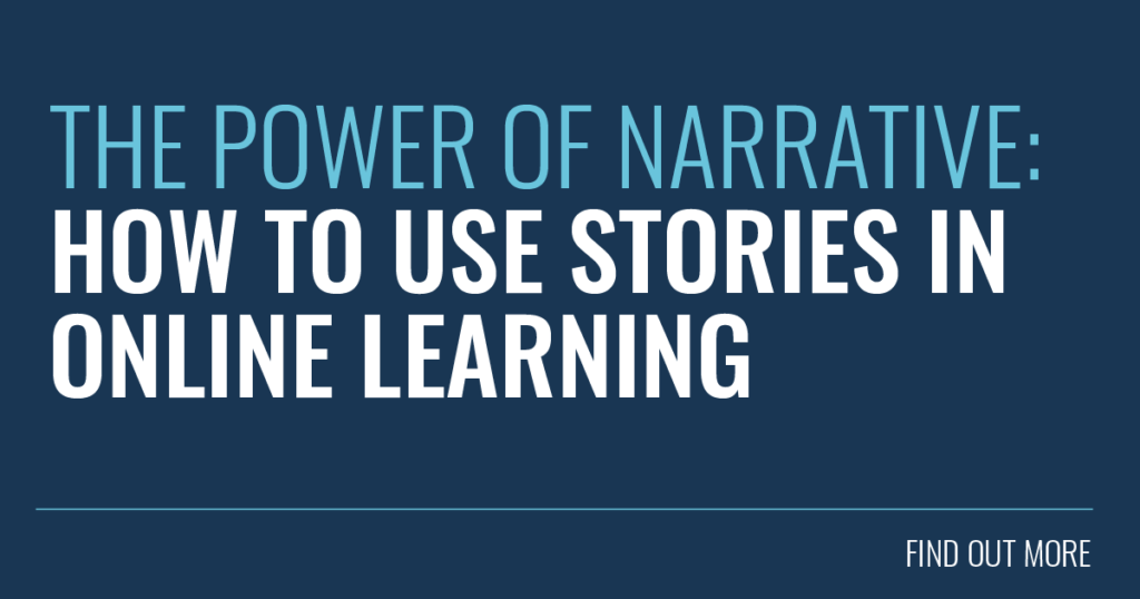 The Power of Narrative: How to Use Stories in Online Learning