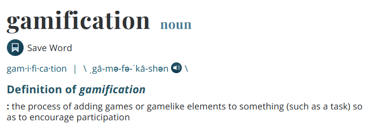 The definition of gamification