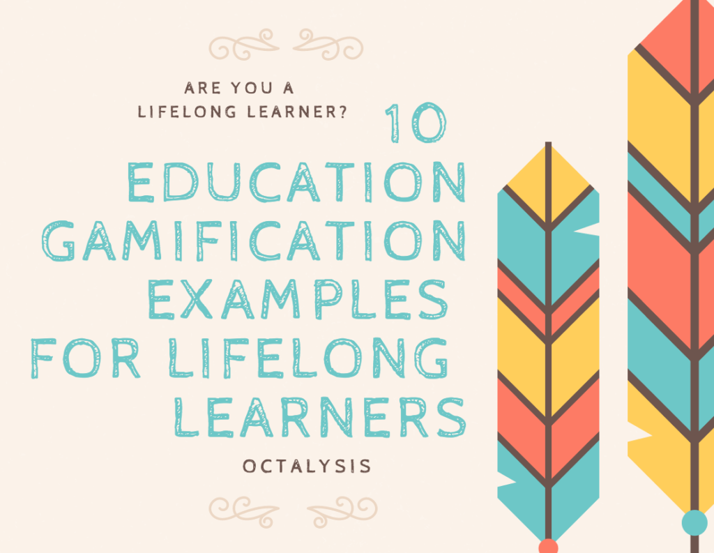 Top 10 Education Gamification Examples for Lifelong Learners (2023)