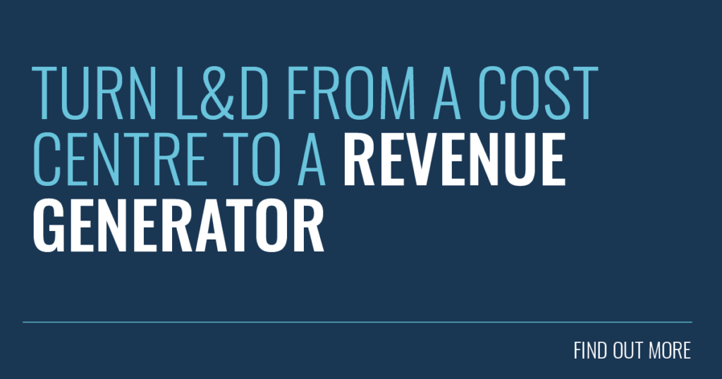 Turn L&D From a Cost Centre to a Revenue Generator