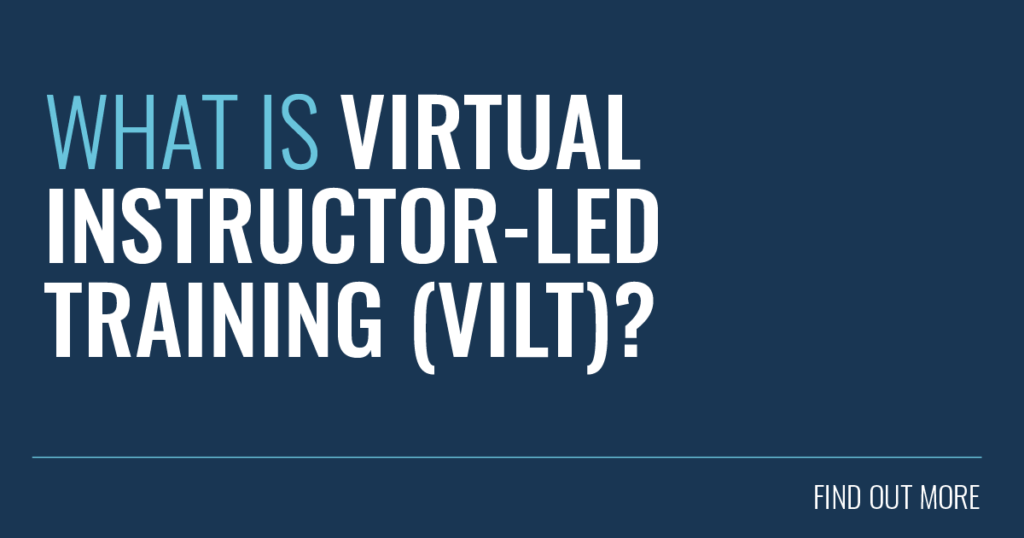 What is Virtual Instructor-Led Training (VILT)?