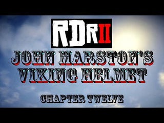 John Marston's Viking Helmet; Chapter Twelve