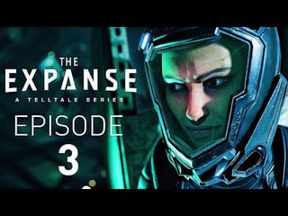 They BETRAYED Us - THE EXPANSE: A TELLTALE SERIES EPISODE 3