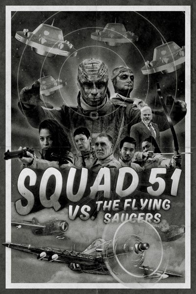 Squad 51 vs. the Flying Saucers