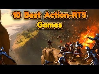 10 Best Action RTS Games Of All Time