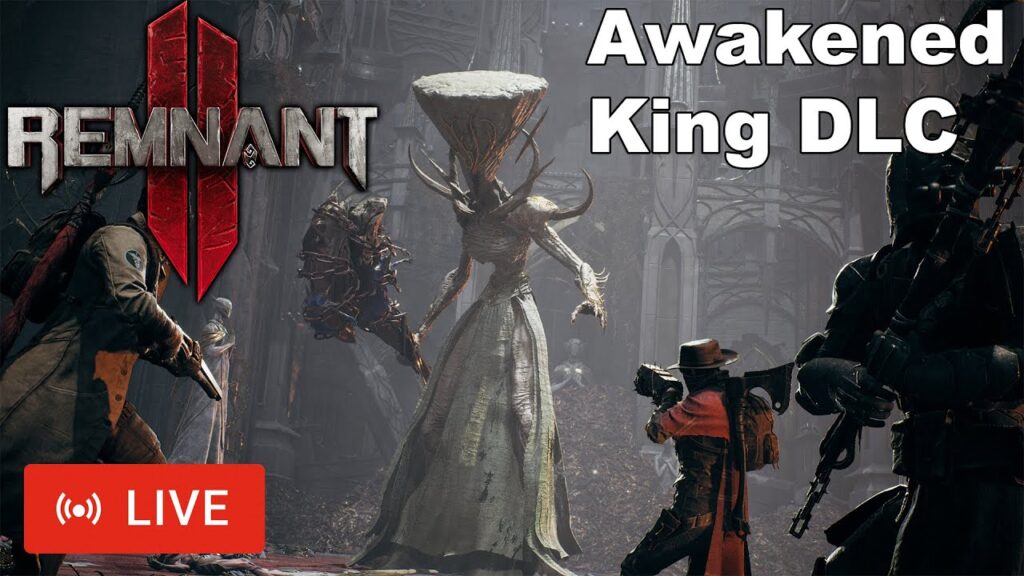 Remnant 2 Awakened King DLC Livestream Co-op