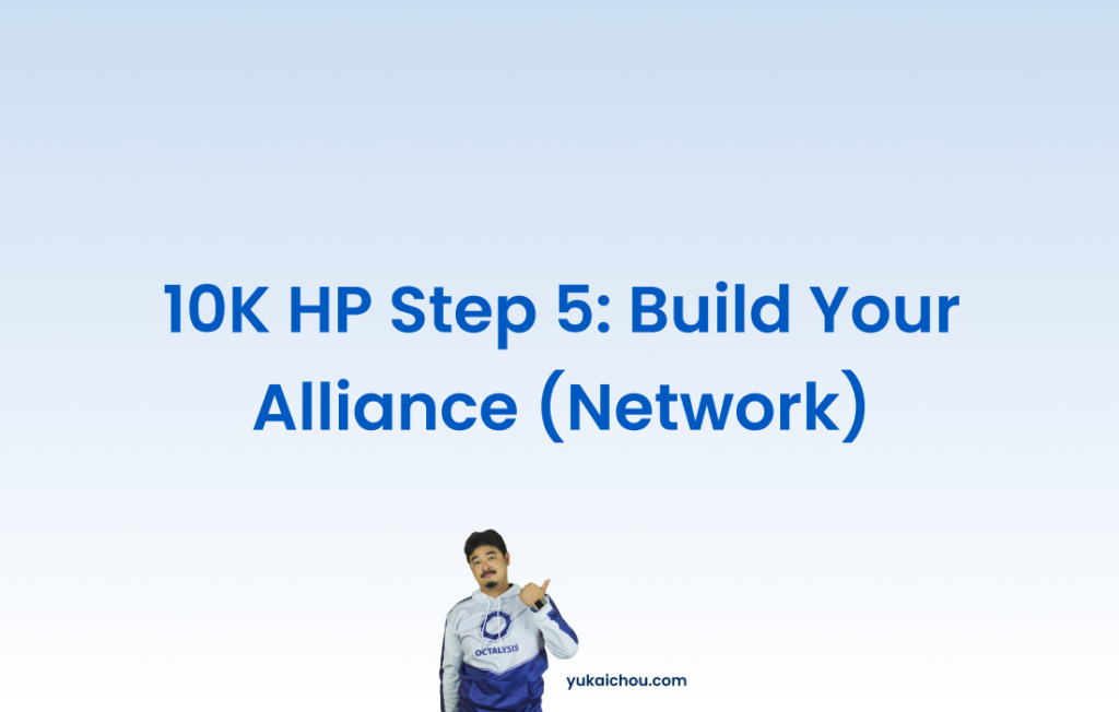 10K HP Step 5: Build Your Alliance (Network)