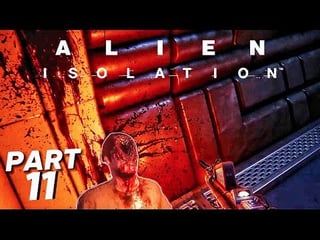 He’s going to KILL Us All | ALIEN ISOLATION Walkthrough Gameplay Part 11 (FULL GAME)