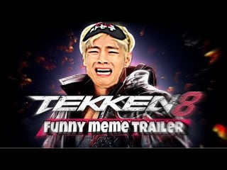 Tekken 8 Meme Trailer.Exe