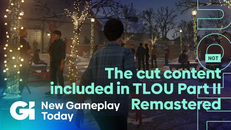 The Cut Content Included In The Last Of Us Part II Remastered | New Gameplay Today