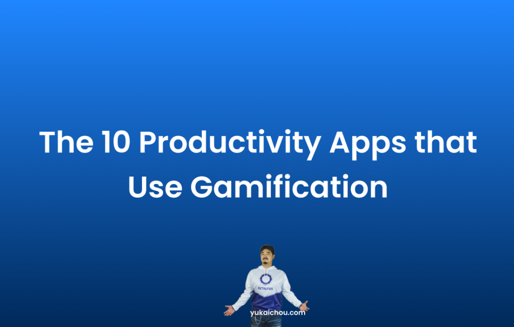 The 10 Best Productivity Apps that use Gamification in 2024