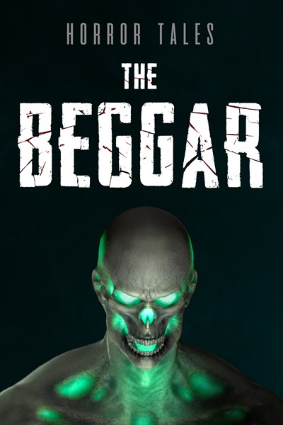 HORROR TALES: The Beggar