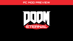 Doom Eternal PC Mod Preview